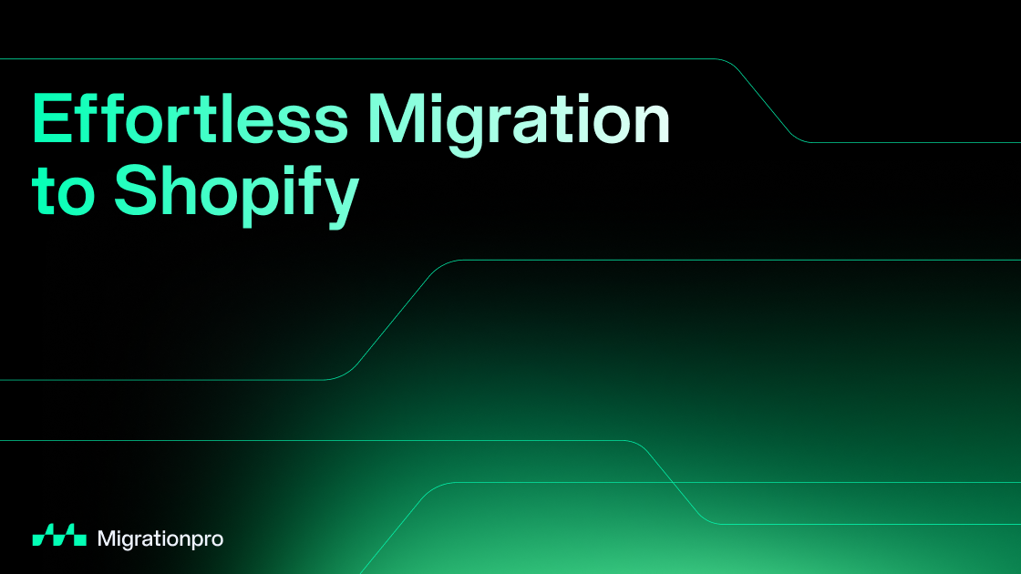 Migrate to Shopify in Hours — Store Migration App | Migrationpro